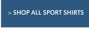 SHOP ALL SPORT SHIRTS