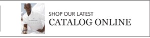 SHOP OUR LATEST CATALOG ONLINE